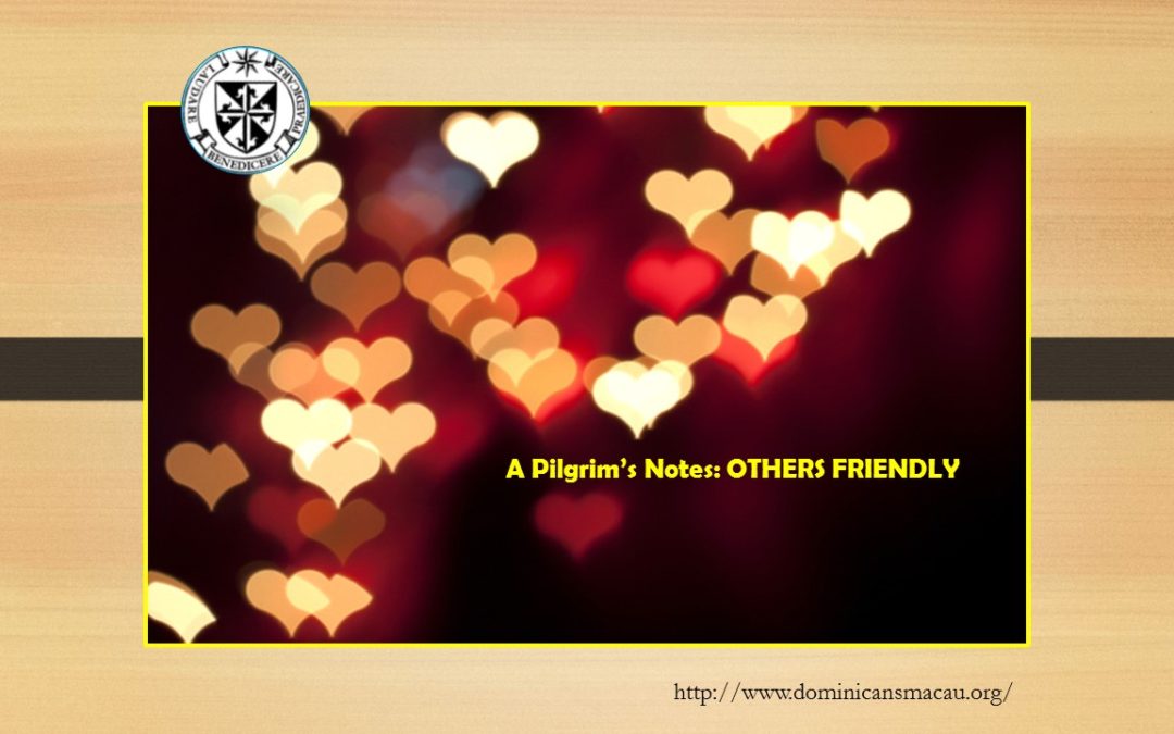 A Pilgrimâ€™s Notes: OTHERS FRIENDLY